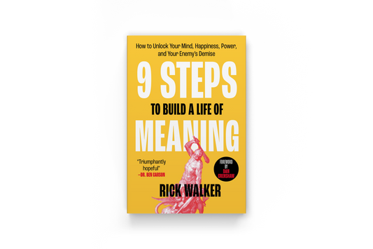 "9 Steps To Build a Life of Meaning" - Hard Cover Book